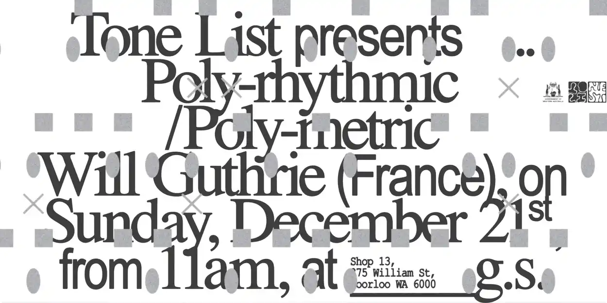 Tone List presents Poly-rhythmic/Poly-metric: Will Guthrie